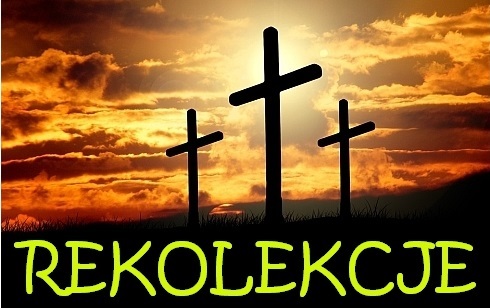 REKOLEKCJE WIELKOPOSTNE 2024
