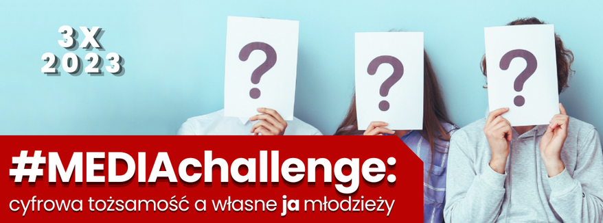 Zapraszamy na webinarium pn.: „#MEDIAchallenge: cyfrowa tożsamość a własne ja młodzieży”