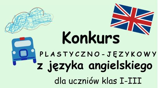 REGULAMIN SZKOLNEGO KONKURSU PLASTYCZNO – JĘZYKOWEGO „DRAW A WORD”