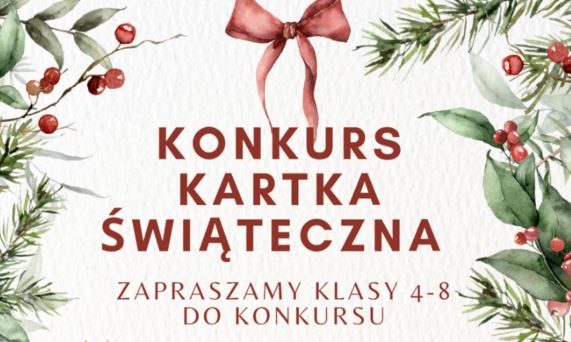 Konkurs Kartka Świąteczna dla klas IV – VIII