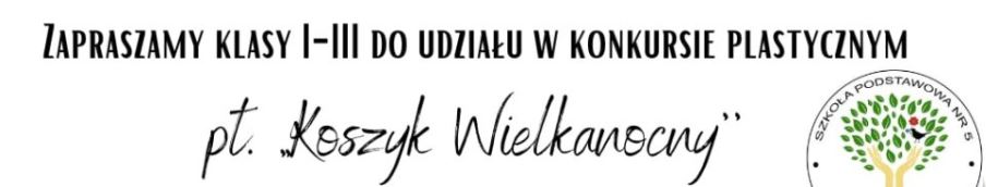 KONKURS „Koszyk Wielkanocny” dla klas I – III