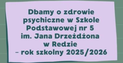 Dbamy o zdrowie psychiczne w naszej szkole