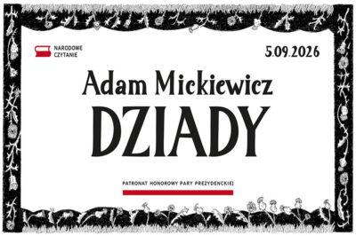 Narodowe Czytanie „Dziadów” Adama Mickiewicza